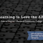 Learning to Love the API